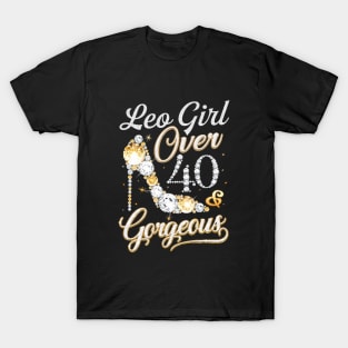 Leo Girl Over 40 Gorgeous Beautiful Confident Talent Sexy Ladies Wife T-Shirt